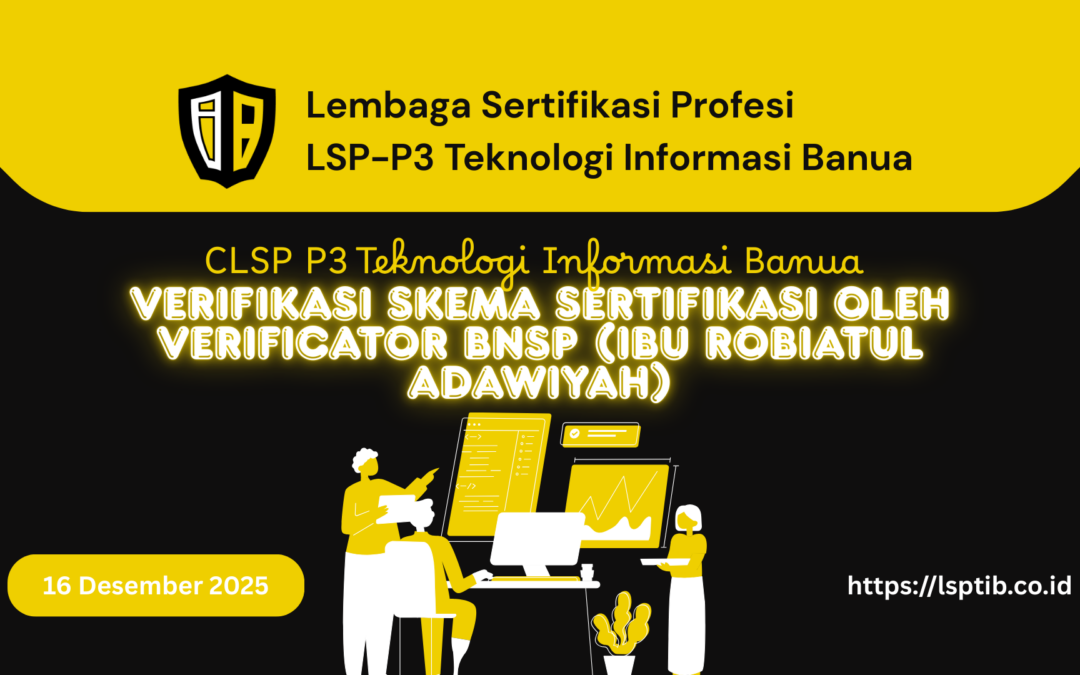 Verifikasi Skema Sertifikasi BNSP oleh Ibu Robiatul Adawiyah di LSP Teknologi Informasi Banua