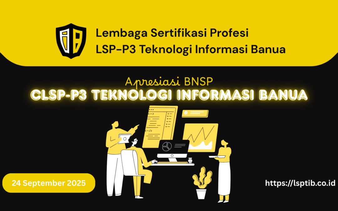 Apresiasi BNSP untuk CLSP-P3 Teknologi Informasi Banua Menuju Lisensi Resmi BNSP – 24 September 2025